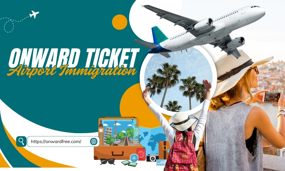 How to Securing Onward Tickets for Airport Immigration