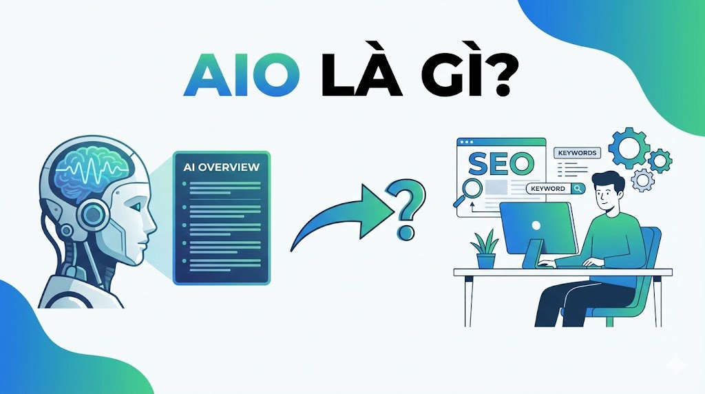 AIO là gì? AIO có thay thế SEO? Cách tối ưu cho Marketer 1 AIO là gì? AIO có thay thế SEO không?