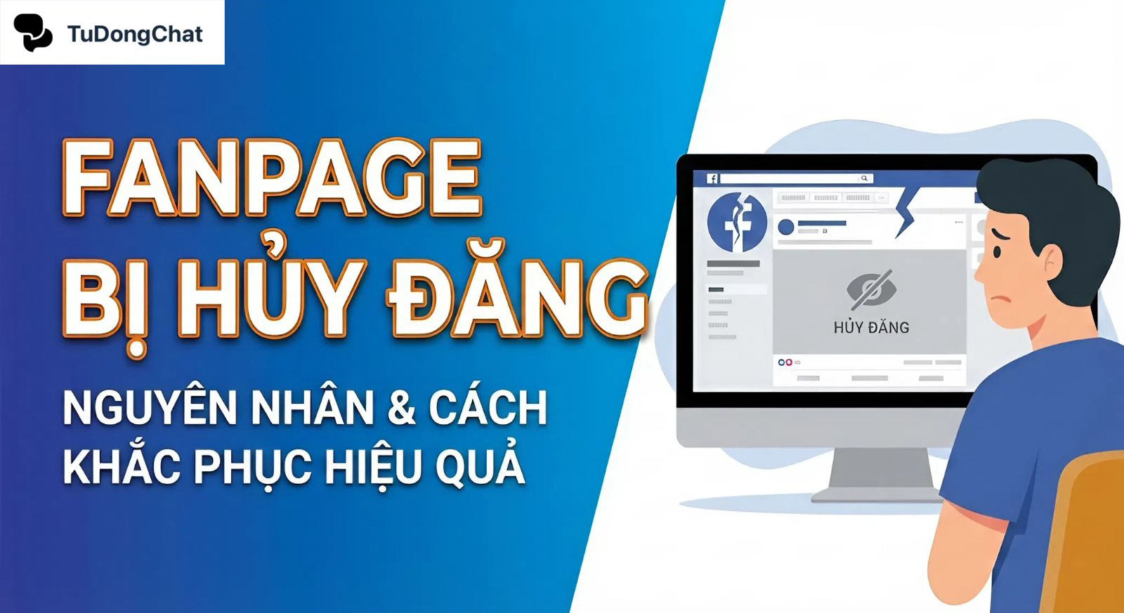 Fanpage bị hủy đăng: Nguyên nhân & Cách khắc phục hiệu quả