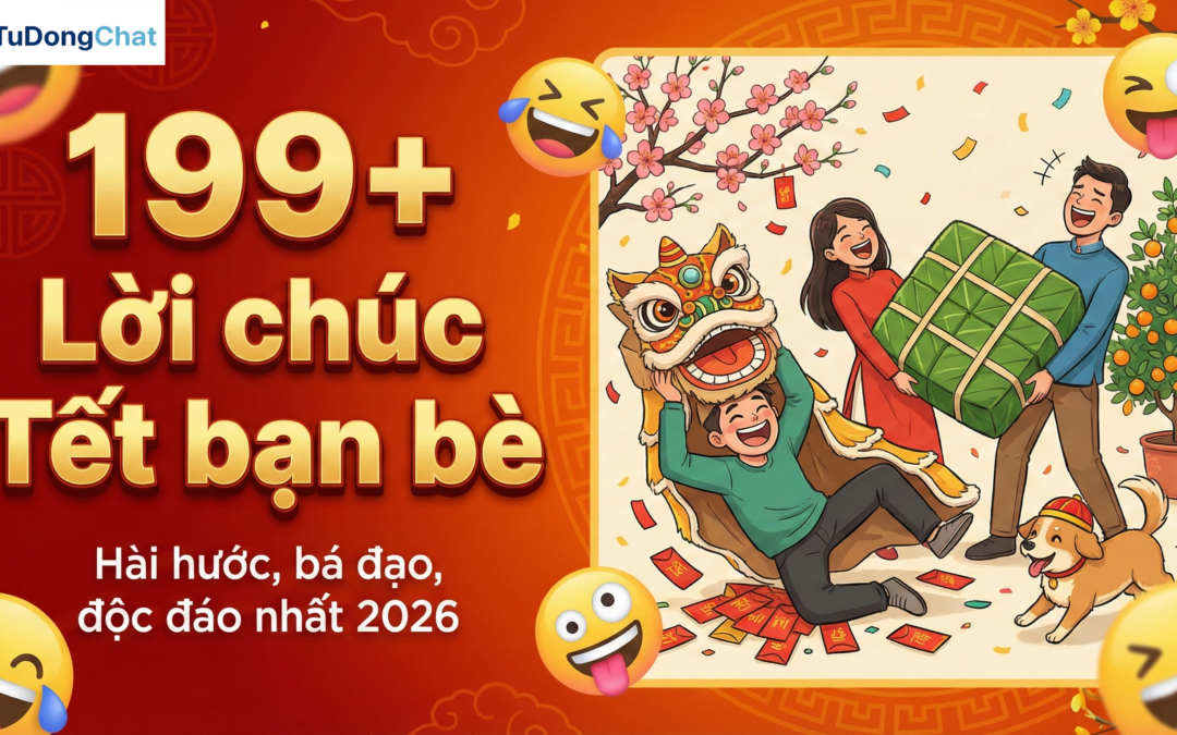199+ Lời chúc Tết bạn bè hài hước, bá đạo, độc đáo nhất 2026