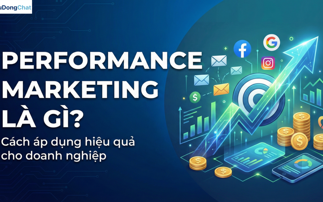 Performance Marketing là gì? Cách áp dụng hiệu quả cho doanh nghiệp