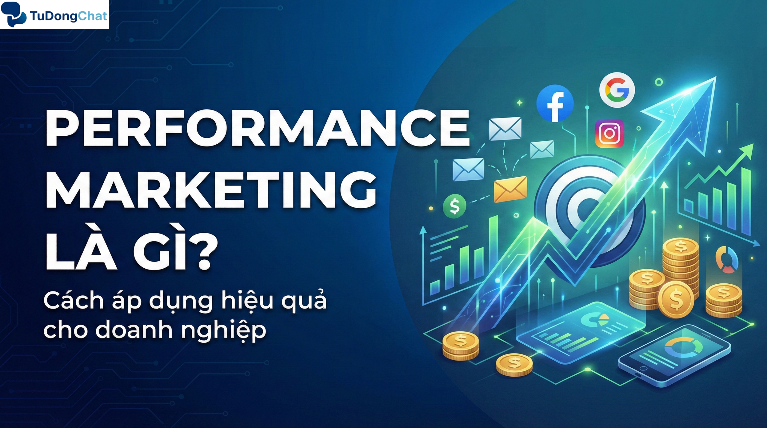performance-marketing-la-gi (2) Performance Marketing là gì? Cách áp dụng hiệu quả