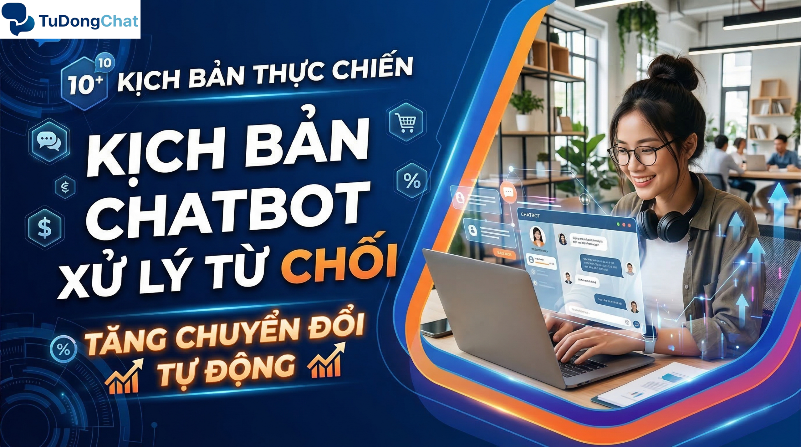Kịch bản chatbot xử lý từ chối tăng chuyển đổi