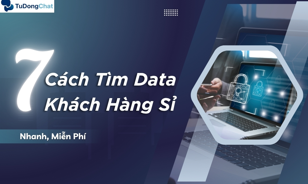 7 Cách Tìm Data Khách Hàng Sỉ Nhanh, Miễn Phí