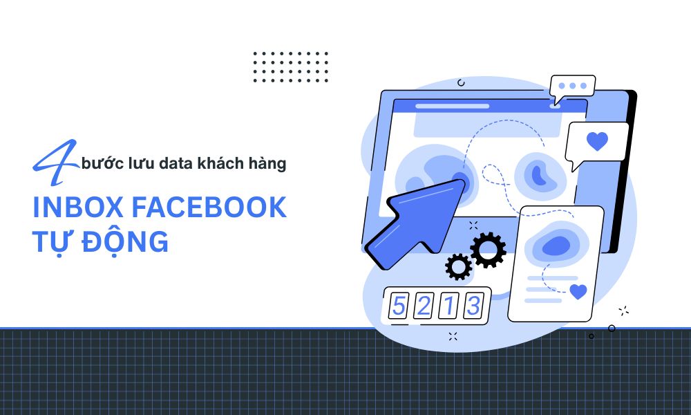 Cách lưu data khách hàng inbox Facebook tự động