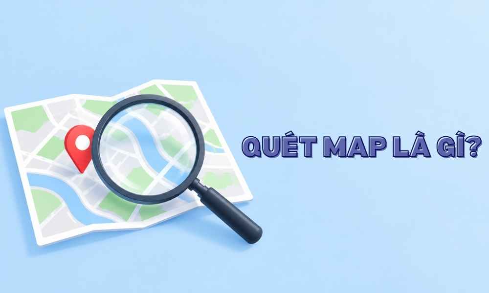 Quét map là gì? Cách lấy hàng nghìn khách hàng Tự Động từ GGMapLead 1 quét map là gì